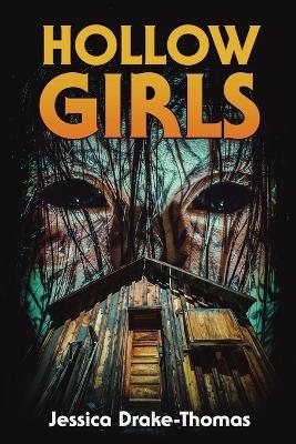 Hollow Girls - Jessica Drake-Thomas