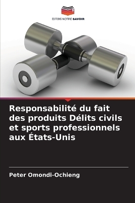 Responsabilité du fait des produits Délits civils et sports professionnels aux États-Unis