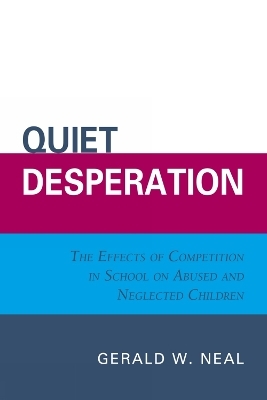 Quiet Desperation - Gerald W. Neal
