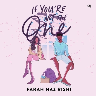 If You're Not the One - Farah Naz Rishi