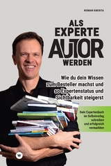 Als Experte Autor werden - Roman Kmenta