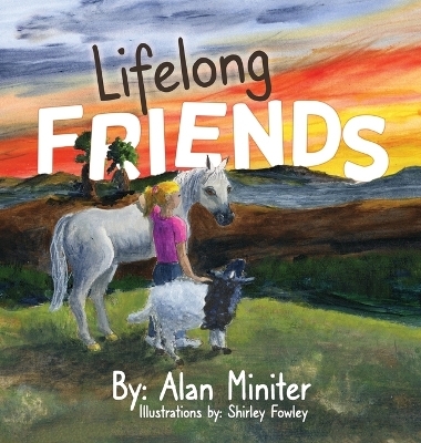 Lifelong Friends - Alan W Miniter