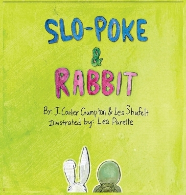 Slo-Poke & Rabbit - J Carter Crumpton, Les Shufelt