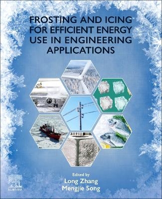 Frosting and Icing for Efficient Energy Use in Engineering Applications - 