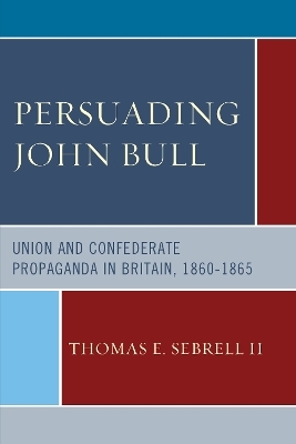 Persuading John Bull - Thomas E. Sebrell II