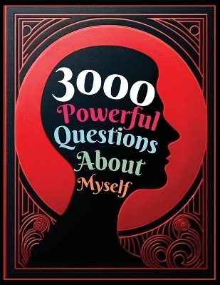3000 Powerful Questions About Myself - Mauricio Vasquez, Be Bull Publishing