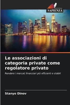 Le associazioni di categoria private come regolatore privato