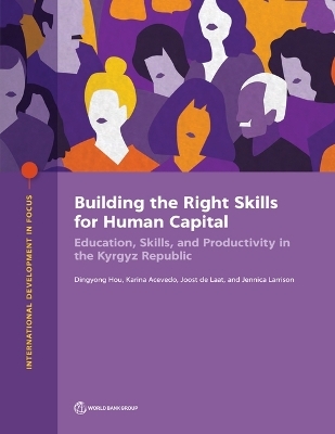 Building the Right Skills for Human Capital - Dingyong Hou, Karina Acevedo, Joost De Laat, Jennica Larrison