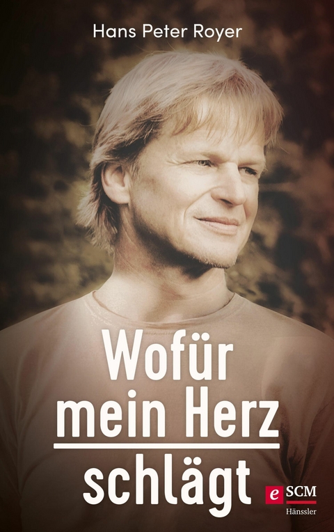 Wof&uuml;r mein Herz schl&auml;gt - Hans Peter Royer
