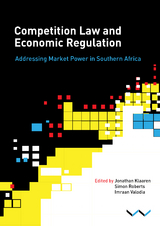 Competition Law and Economic Regulation in Southern Africa - 