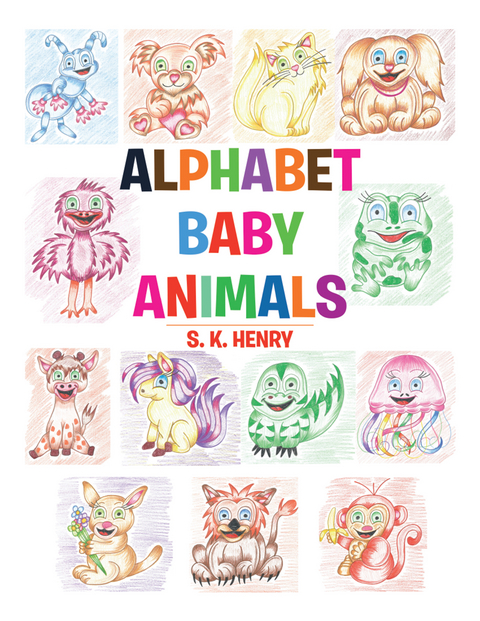 Alphabet Baby Animals -  S. K. Henry