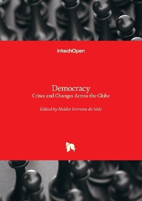 Democracy - Crises and Changes Across the Globe - 
