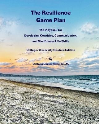 The Resilience Game Plan - Colleen Carter Ster