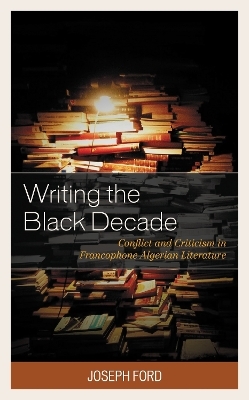 Writing the Black Decade - Joseph Ford
