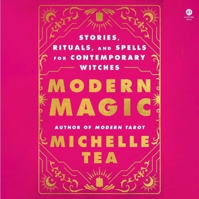 Modern Magic - Michelle Tea