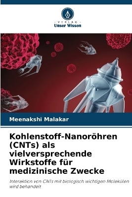Kohlenstoff-Nanoröhren (CNTs) als vielversprechende Wirkstoffe für medizinische Zwecke