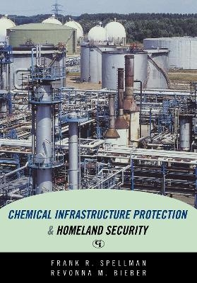 Chemical Infrastructure Protection and Homeland Security