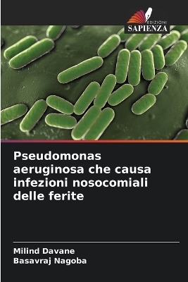Pseudomonas aeruginosa che causa infezioni nosocomiali delle ferite