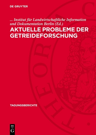 Aktuelle Probleme der Getreideforschung