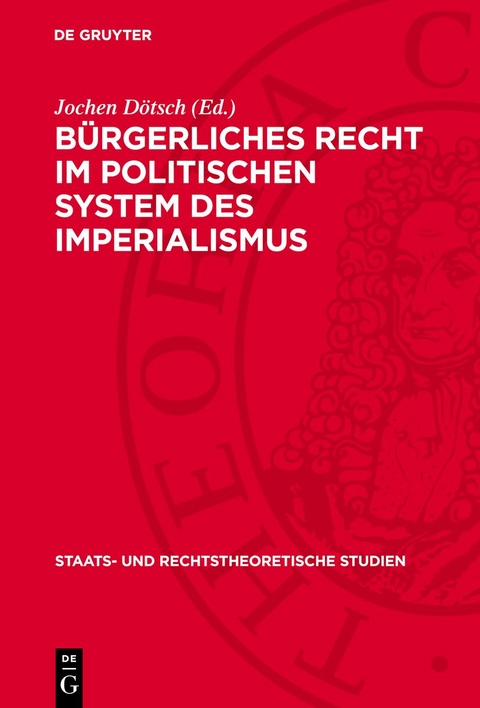 B&uuml;rgerliches Recht im politischen System des Imperialismus - 