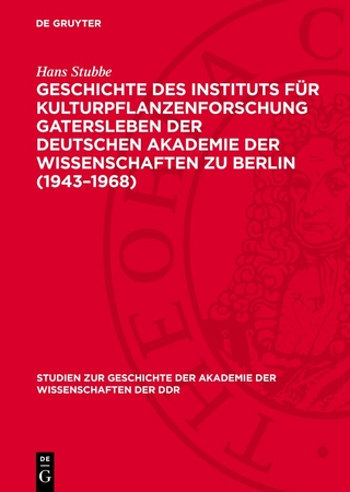 Geschichte des Instituts für Kulturpflanzenforschung Gatersleben der Deutschen Akademie der Wissenschaften zu Berlin (1943–1968)