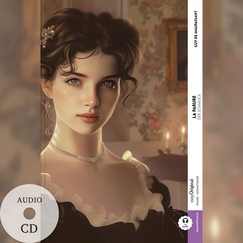 La Parure / Der Schmuck (Buch + Audio-CD) - Frank-Lesemethode - Kommentierte zweisprachige Ausgabe Franz&ouml;sisch-Deutsch - Guy de Maupassant
