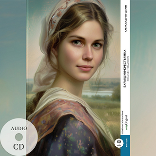 Baryschnya-krestyanka / Fräulein Bäuerin (Buch + Audio-CD) - Frank-Lesemethode - Kommentierte zweisprachige Ausgabe Russisch-Deutsch