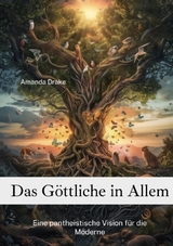 Das G&ouml;ttliche in Allem - Amanda Drake
