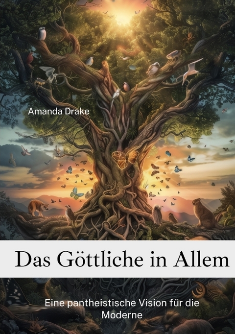 Das G&ouml;ttliche in Allem - Amanda Drake