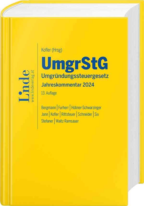 UmgrStG | Umgr&uuml;ndungssteuergesetz 2024 - Sebastian Bergmann, Gebhard Furherr, Petra H&uuml;bner-Schwarzinger, Martin Jann, Franz Rittsteuer, Thomas Schneider, Martin Six, Markus Stefaner, Kornelia Waitz-Ramsauer