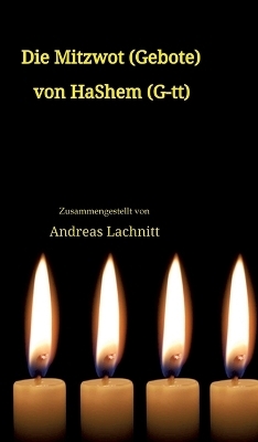 Die Mitzwot (Gebote) von HaShem (G-tt) - Einleitung