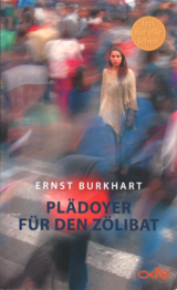 Pl&auml;doyer f&uuml;r den Z&ouml;libat - Ernst Burkhart