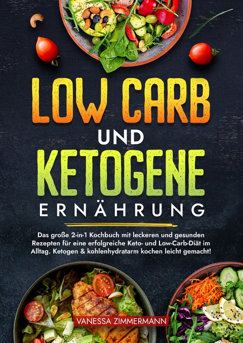 Low Carb und Ketogene Ern&auml;hrung - Vanessa Zimmermann
