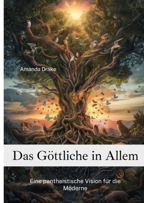 Das G&ouml;ttliche in Allem - Amanda Drake