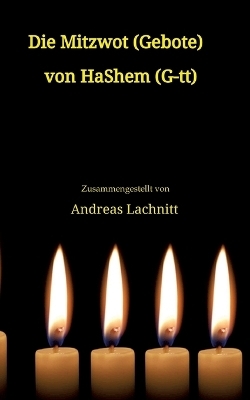 Die Mitzwot (Gebote) von HaShem (G-tt) - Einleitung