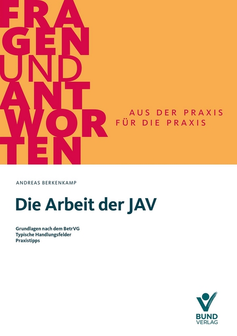 Die Arbeit der JAV in Frage und Antwort - Andreas Berkenkamp