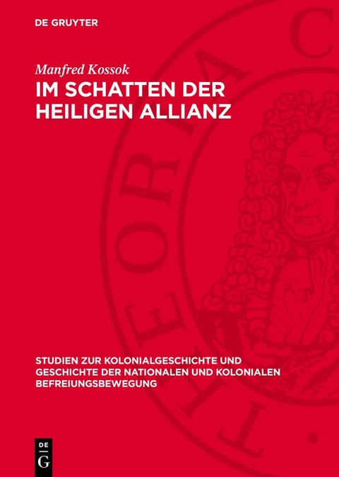 Im Schatten der heiligen Allianz - Manfred Kossok