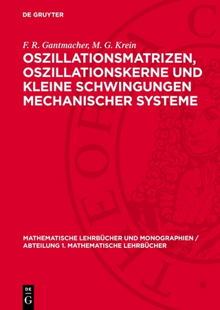 Oszillationsmatrizen, Oszillationskerne und kleine Schwingungen mechanischer Systeme