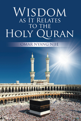 Wisdom as It Relates to the Holy Quran - Omar Nyang Njie