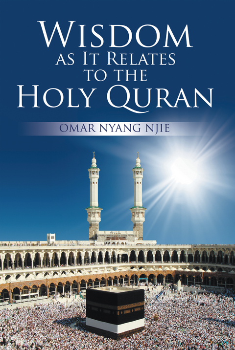 Wisdom as It Relates to the Holy Quran - Omar Nyang Njie