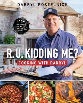 R.U. Kidding Me? Cooking with Darryl - Darryl Postelnick