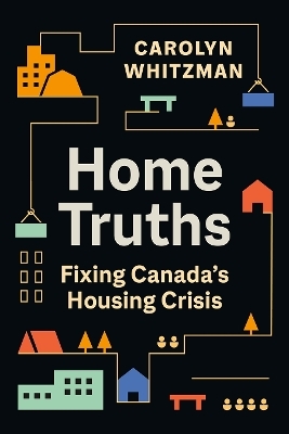 Home Truths - Carolyn Whitzman