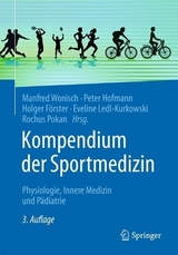 Kompendium der Sportmedizin - Wonisch, Manfred; Hofmann, Peter; Förster, Holger; Ledl-Kurkowski, Eveline; Pokan, Rochus