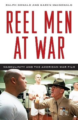 Reel Men at War - Ralph Donald, Karen MacDonald