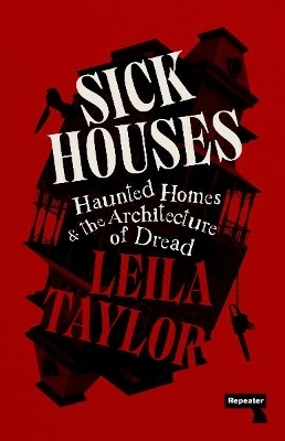Sick Houses - Leila Taylor