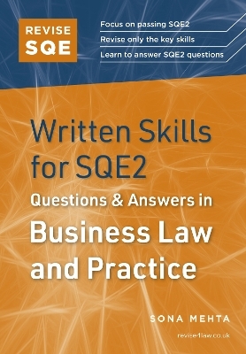 Revise SQE Written Skills for SQE2: Questions & Answers in Business Law and Practice