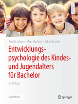 Entwicklungspsychologie des Kindes- und Jugendalters f&uuml;r Bachelor - Arnold Lohaus, Marc Vierhaus, Sakari Lemola
