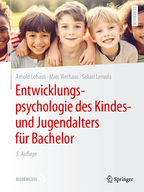 Entwicklungspsychologie des Kindes- und Jugendalters f&uuml;r Bachelor - Arnold Lohaus, Marc Vierhaus, Sakari Lemola