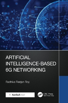 Artificial Intelligence-Based 6G Networking - Radhika Ranjan Roy