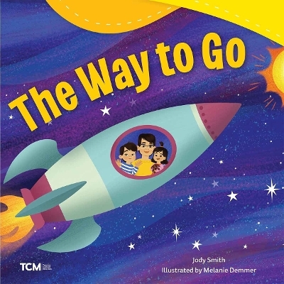 The Way to Go - Jodene Lynn Smith, Jody Smith